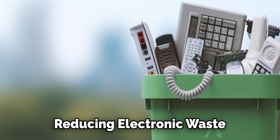 Reducing Electronic Waste