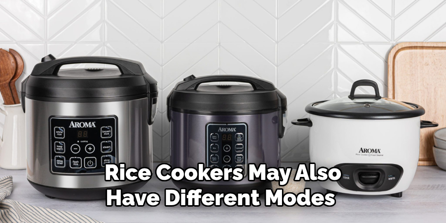 Rice Cookers May Also Have Different Modes