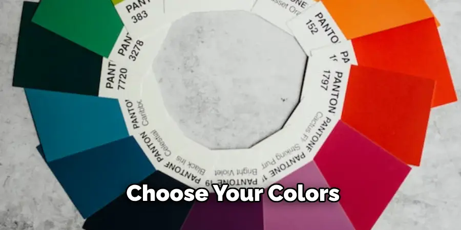 Choose Your Colors