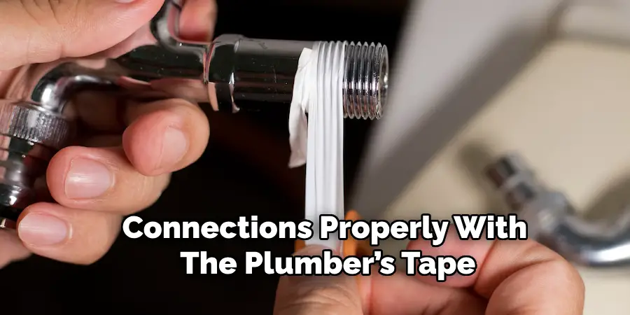 Connections Properly With the Plumber’s Tape