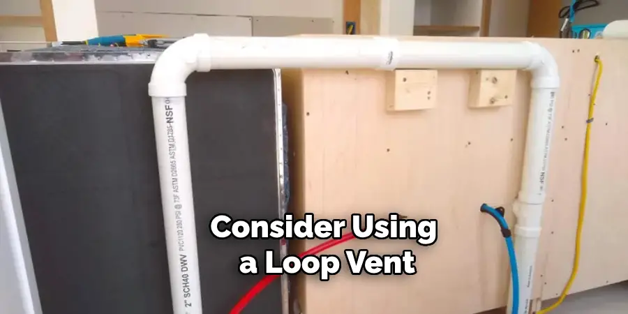 Consider Using a Loop Vent