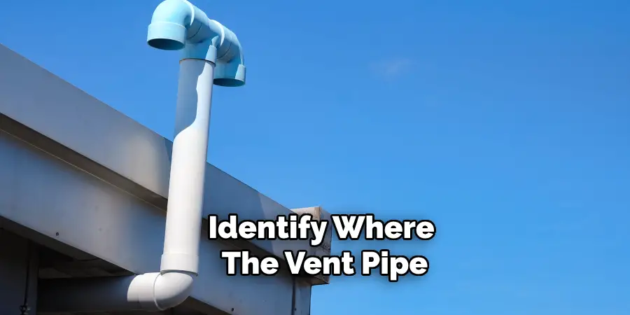 Identify Where the Vent Pipe