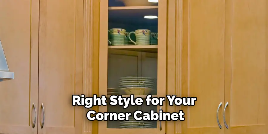 Right Style for Your Corner Cabinet