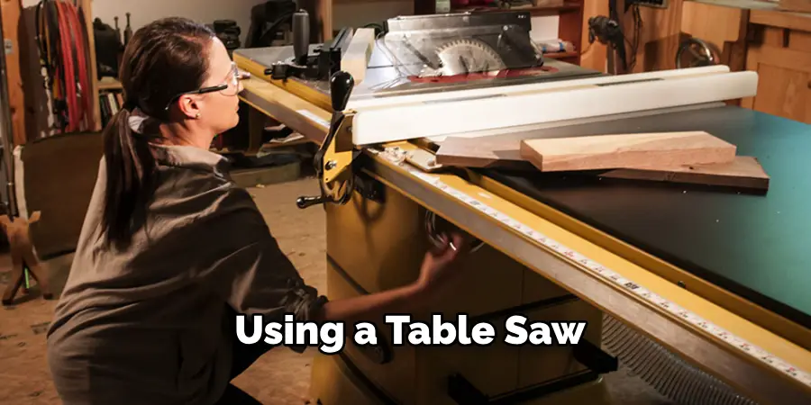 Using a Table Saw 