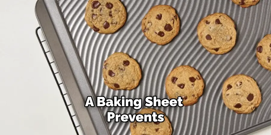 A Baking Sheet Prevents