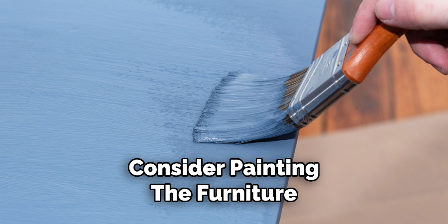 Consider Painting the Furniture 