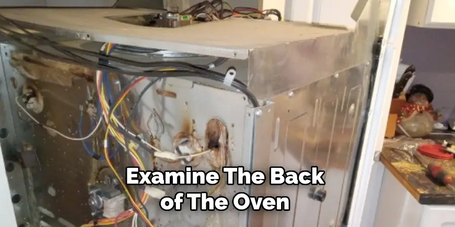 Examine the Back of the Oven 