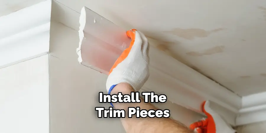 Install the Trim Pieces 