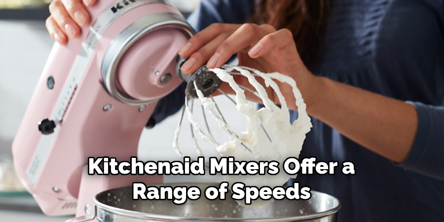 Kitchenaid Mixers Offer a Range of Speeds 