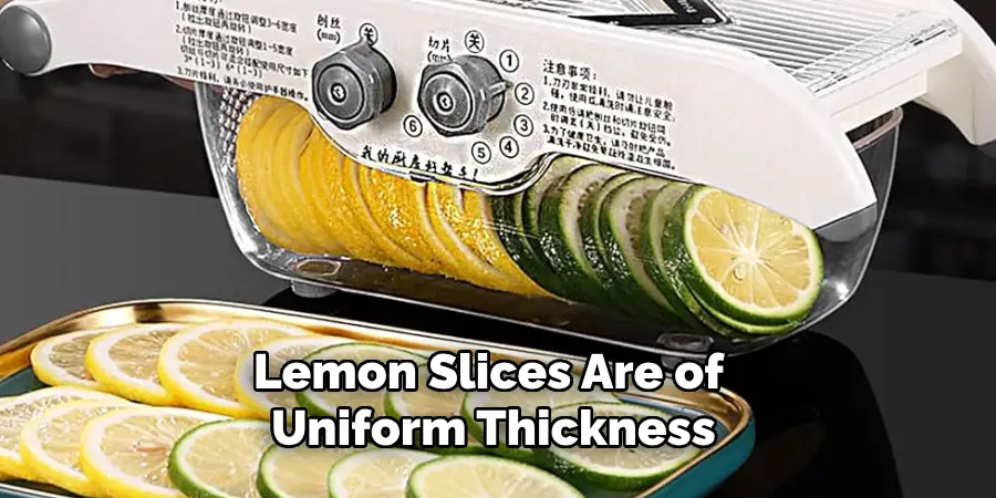 Lemon Slices Are of Uniform Thickness