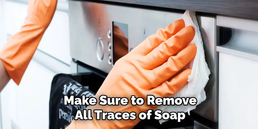 Make Sure to Remove All Traces of Soap