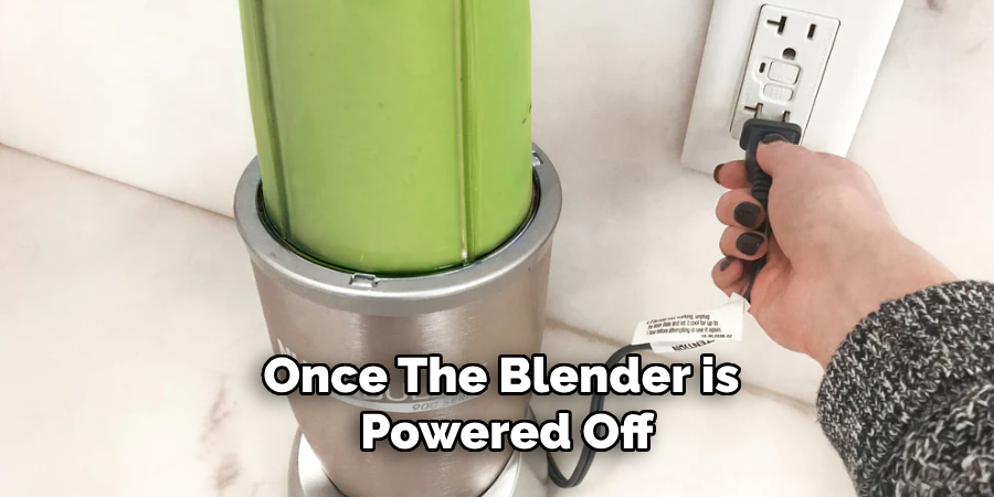 Once the Blender is Powered Off