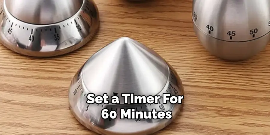 Set a Timer for 60 Minutes