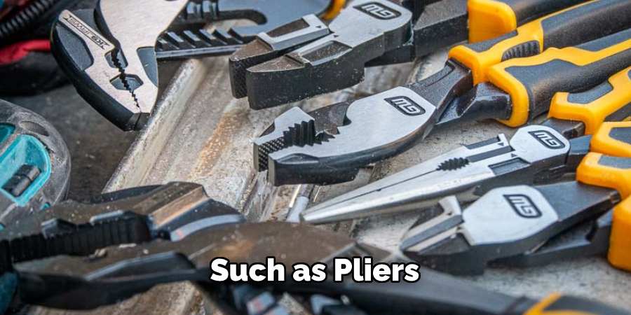 Such as Pliers