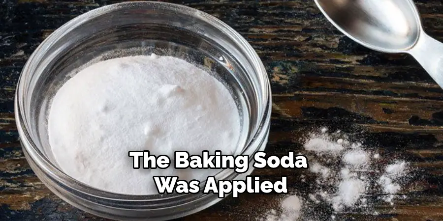 The Baking Soda Was Applied