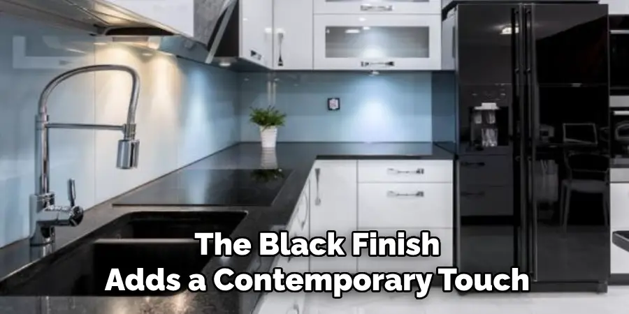 The Black Finish Adds a Contemporary Touch