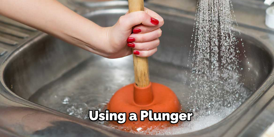 Using a Plunger