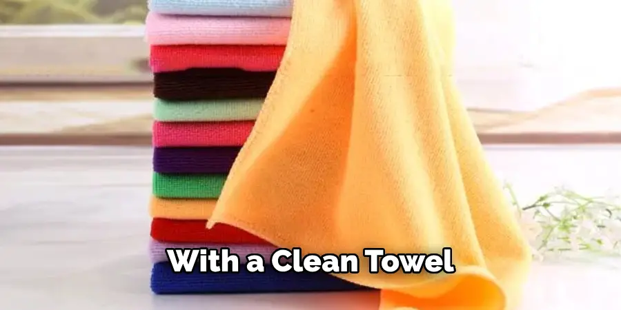 With a Clean Towel