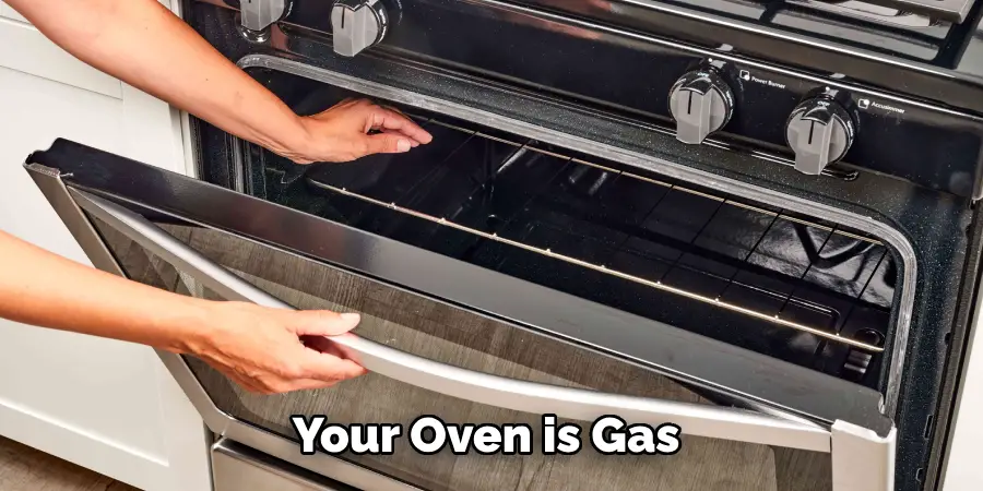 Your Oven is Gas 