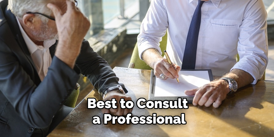 Best to Consult a Professional