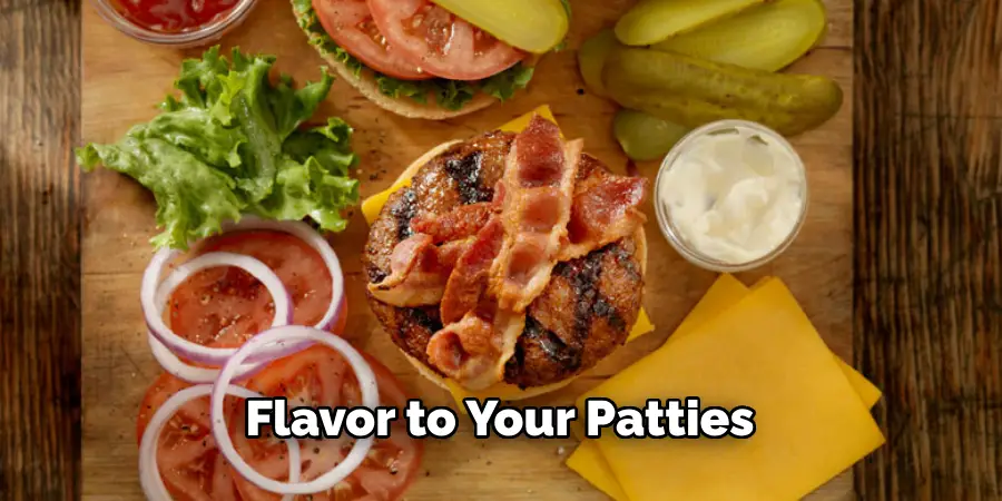 Flavor to Your Patties