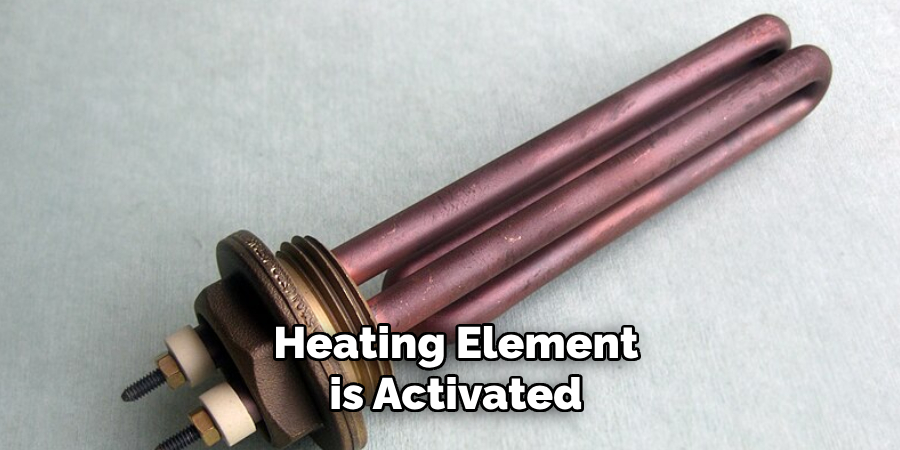 Heating Element is Activated