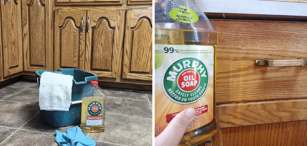 How to Clean Kitchen Cabinets With Murphy's Oil Soap