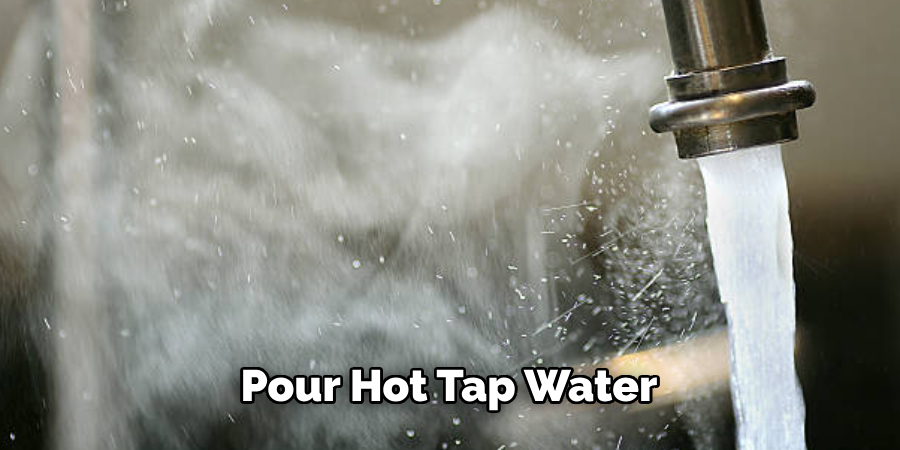 Pour Hot Tap Water