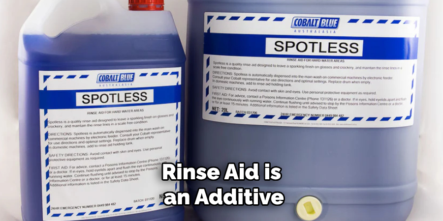 Rinse Aid is an Additive