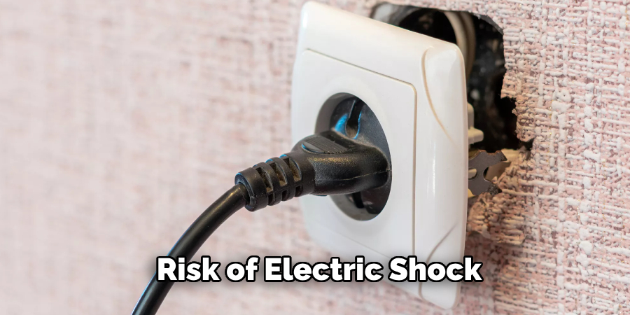 Risk of Electric Shock