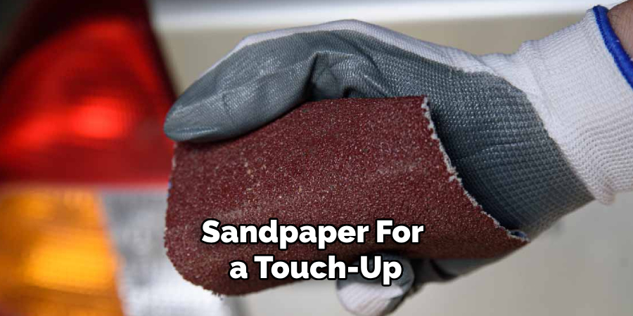 Sandpaper for a Touch-up