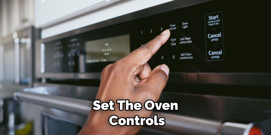 Set the Oven Controls