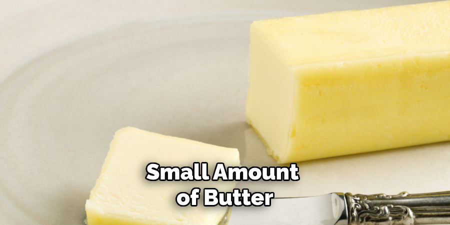 Small Amount of Butter