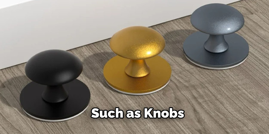 Such as Knobs