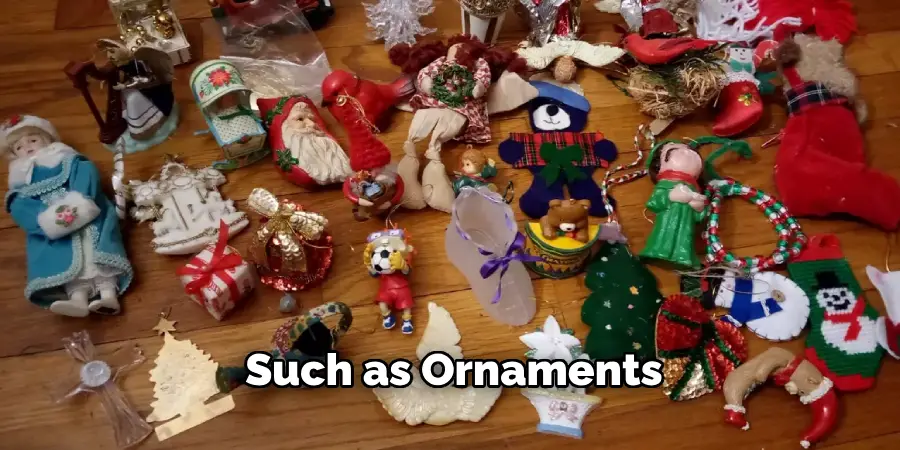 Such as Ornaments