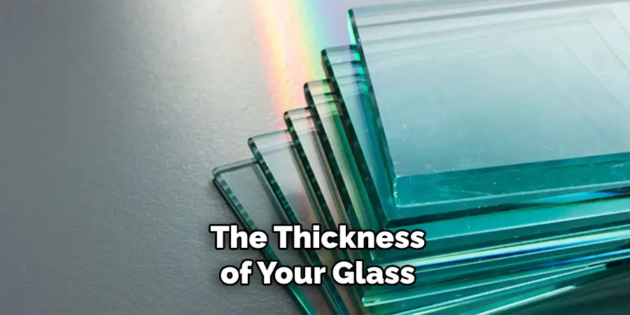 The Thickness of Your Glass