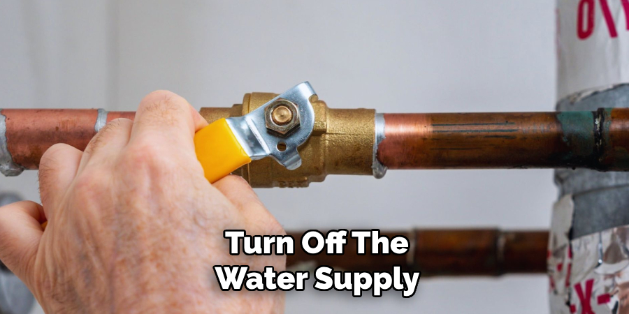 Turn Off the Water Supply