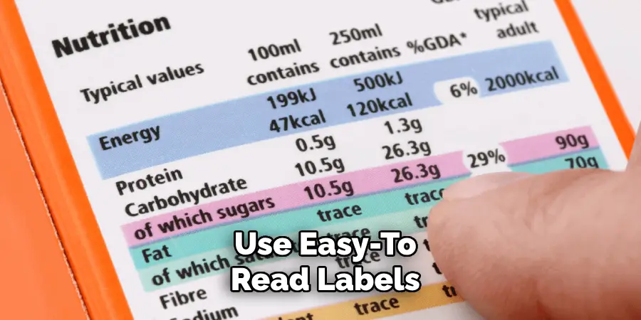 Use Easy-to-read Labels