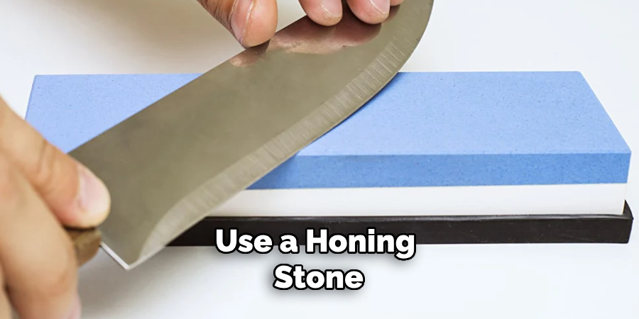 Use a Honing Stone