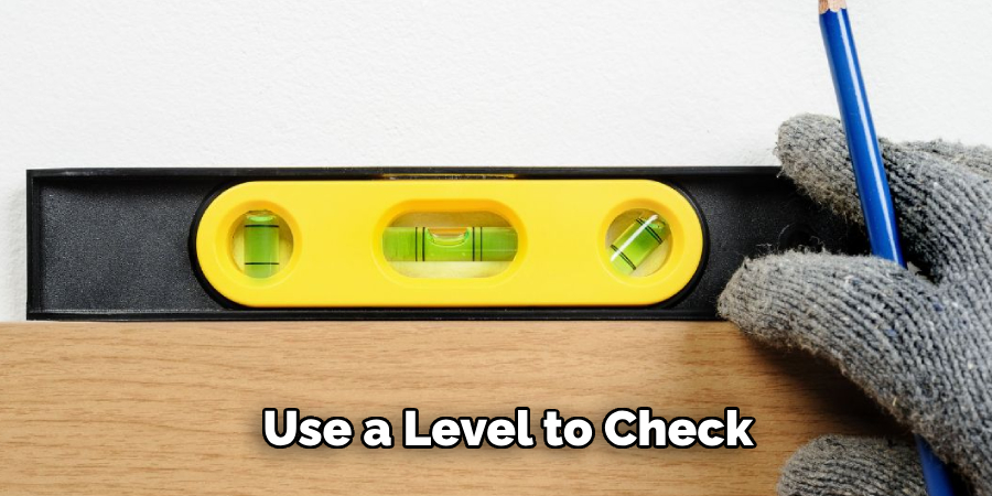 Use a Level to Check