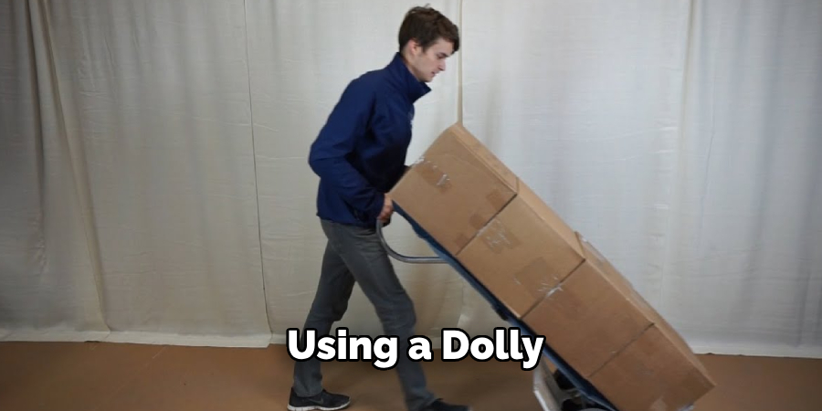 Using a Dolly