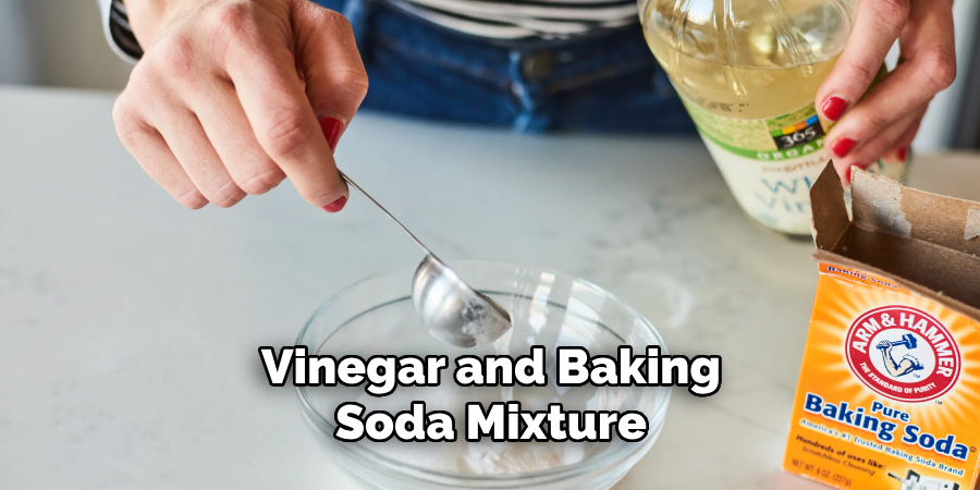 Vinegar and Baking Soda Mixture