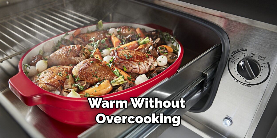 Warm Without Overcooking