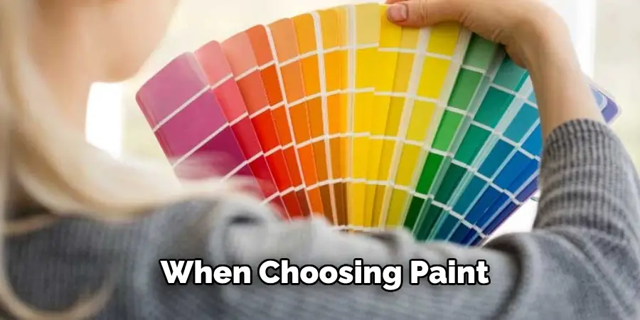 When Choosing Paint