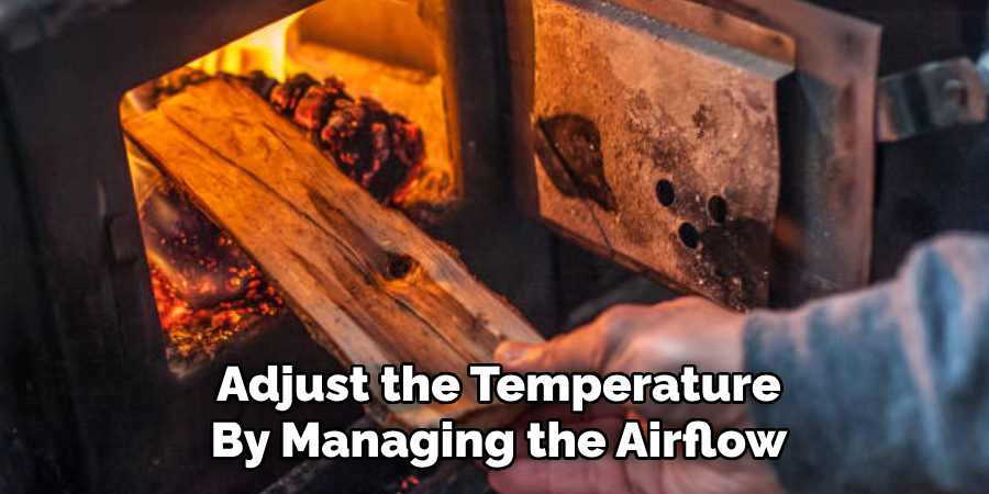 Adjust the Temperature
By Managing the Airflow