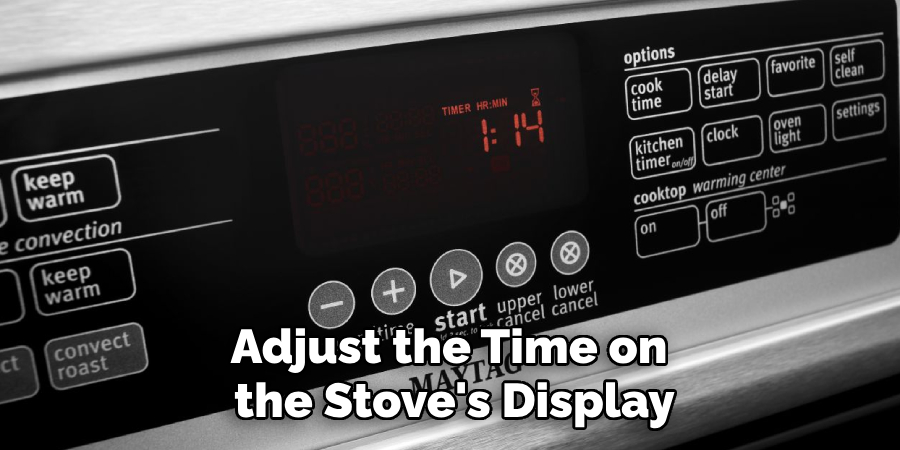 Adjust the Time on the Stove's Display