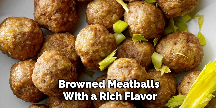 Browned Meatballs With a Rich Flavor