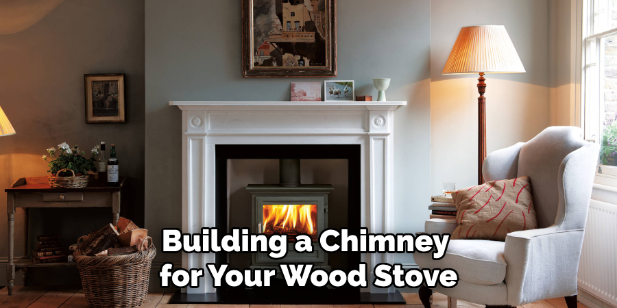 Building a Chimney for Your Wood Stove