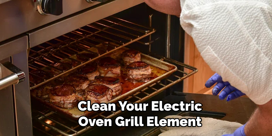 Clean Your Electric Oven Grill Element