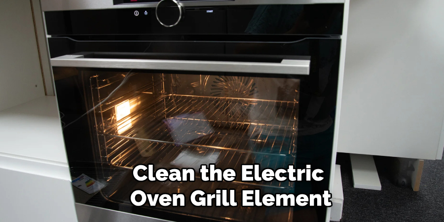 Clean the Electric Oven Grill Element